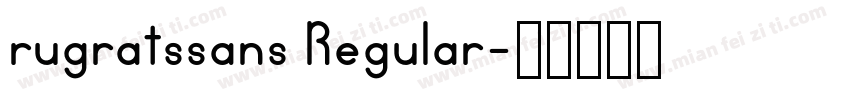 rugratssans Regular字体转换
